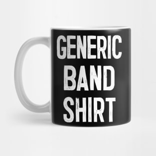 GENERIC BAND SHIRT Mug